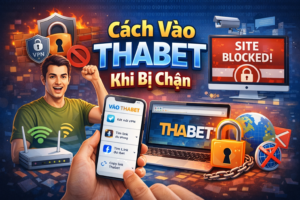 cách vào thabet bị chặn