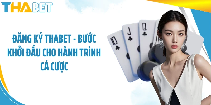 dang-ky-thabet-mới nhất